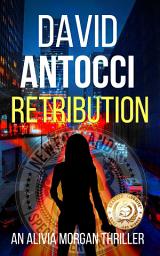 Icon image RETRIBUTION; An Alivia Morgan Thriller