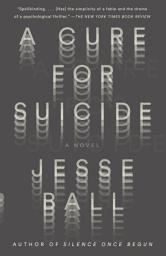Icon image A Cure for Suicide: A Novel