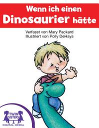 Icon image Wenn Ich Einen Dinosaurier Hätte