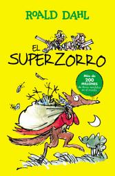 Icon image El Superzorro (Colección Alfaguara Clásicos)