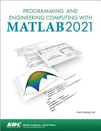 Icon image Programming and Engineering Computing with MATLAB 2021