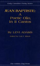 Icon image Jean Baptiste: A Poetic Olio, in II Cantos