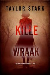 Icon image Kille Wraak (Een Carly Phoenix FBI Thriller—Boek 5)
