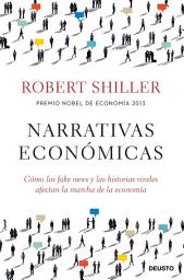 Icon image Narrativas económicas: Cómo las fake news y las historias virales afectan la marcha de la economía