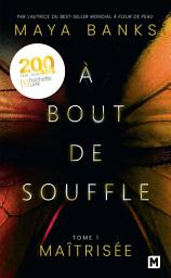 Icon image À bout de souffle, T1 : Maîtrisée