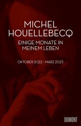 Icon image Einige Monate in meinem Leben: Oktober 2022 – März 2023