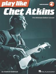 Icon image Play like Chet Atkins: The Ultimate Guitar Lesson