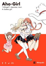 Icon image Aho-Girl: A Clueless Girl