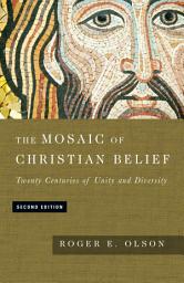 Icon image The Mosaic of Christian Belief: Twenty Centuries of Unity and Diversity