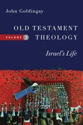 Icon image Old Testament Theology: Israel's Life