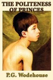 Icon image The Politeness of Princes