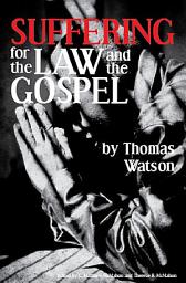Icon image Suffering for the Law and the Gospel