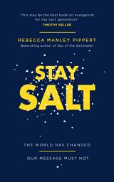 Icon image Stay Salt: The World Has Changed: Our Message Must Not