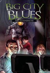 Icon image Big City Blues: Back to Wonderland Book 5