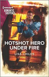 Icon image Hotshot Hero Under Fire: The Perfect Beach Read