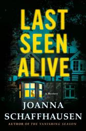 Icon image Last Seen Alive: A Mystery