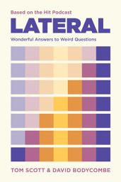 Icon image Lateral - Based on the Hit Podcast: Wonderful Answers to Weird Questions