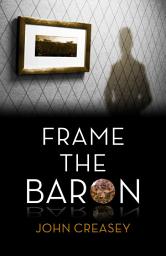Icon image Frame The Baron: (Writing as Anthony Morton)