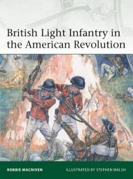 Icon image British Light Infantry in the American Revolution