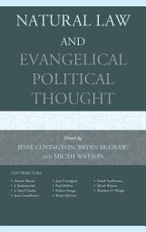 Icon image Natural Law and Evangelical Political Thought