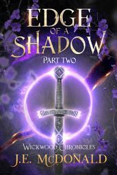Icon image Edge of a Shadow, Part Two: A Paranormal Fantasy Romance