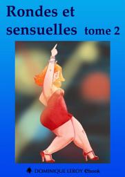 Icon image RONDES ET SENSUELLES Tome 2