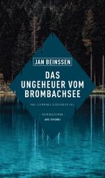 Icon image Das Ungeheuer vom Brombachsee: Paul Flemmings siebzehnter Fall