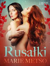 Icon image Rusałki – Erotisk novelle