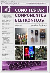 Icon image Como Testar Componentes Eletrônicos: Volume 3, Edição 2