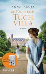 Icon image Die Töchter der Tuchvilla: Roman