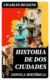 Icon image Historia de dos ciudades (Novela histórica)