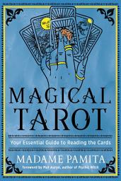 Icon image Magical Tarot: Your Essential Guide to Reading the Cards