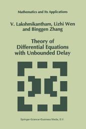 Icon image Theory of Differential Equations with Unbounded Delay