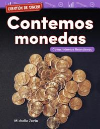 Icon image Cuestión de dinero: Contemos monedas: Conocimientos financieros