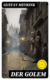 Icon image DER GOLEM: Bereicherte Ausgabe. Ein metaphysischer Roman