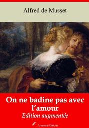Icon image On ne badine pas avec l’amour: Nouvelle édition augmentée