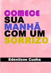 Icon image Comece Sua Manhã Com Um Sorriso