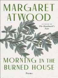 Icon image Morning In The Burned House: Poems