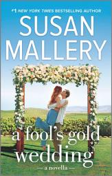 Icon image A Fool's Gold Wedding: A Romance Novella