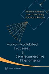 Icon image Markov-Modulated Processes and Semiregenerative Phenomena