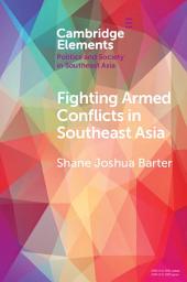 Icon image Fighting Armed Conflicts in Southeast Asia: Ethnicity and Difference