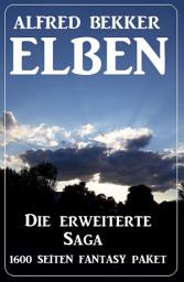 Icon image Elben - Die erweiterte Saga: 1600 Seiten Fantasy Paket