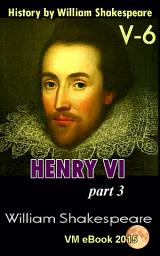 Icon image Henry VI, Part 3: History by William Shakespeare