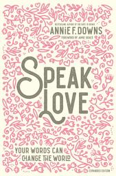 Icon image Speak Love: Your Words Can Change the World