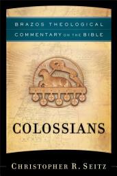 Icon image Colossians (Brazos Theological Commentary on the Bible)