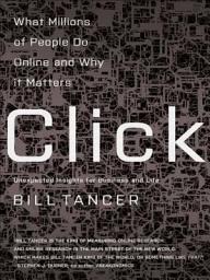 Icon image Click: What Millions of People Are Doing Online and Why It Matters