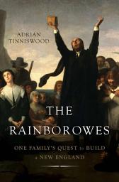 Icon image The Rainborowes: One Family's Quest to Build a New England