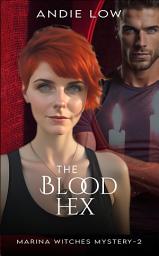 Icon image The Blood Hex: Paranormal Cozy Mystery