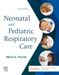 Icon image Neonatal and Pediatric Respiratory Care - E-Book: Neonatal and Pediatric Respiratory Care - E-Book, Edition 6