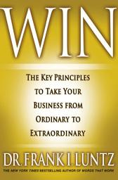 Icon image Win: The Key Principles to Take Your Business from Ordinary to Extraordinary